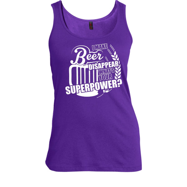 I Make Beer Disapear T Shirt, What's Your Supperpower Tank Top