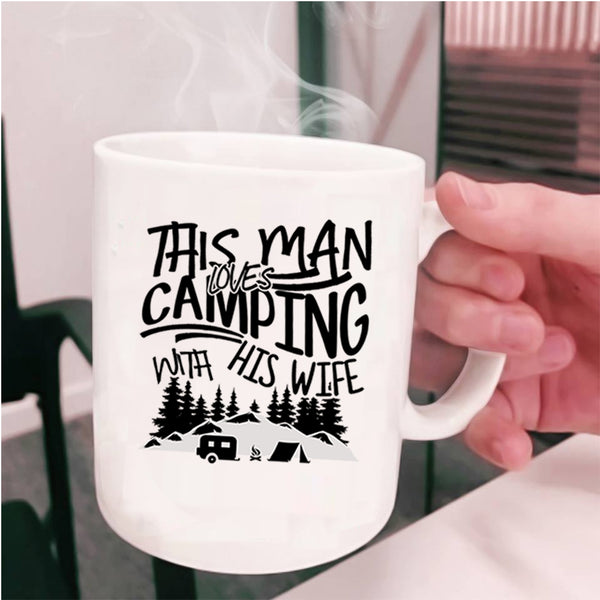 Handsome Husband Coffee Mug, This Man Loves Camping With His Wife Cup