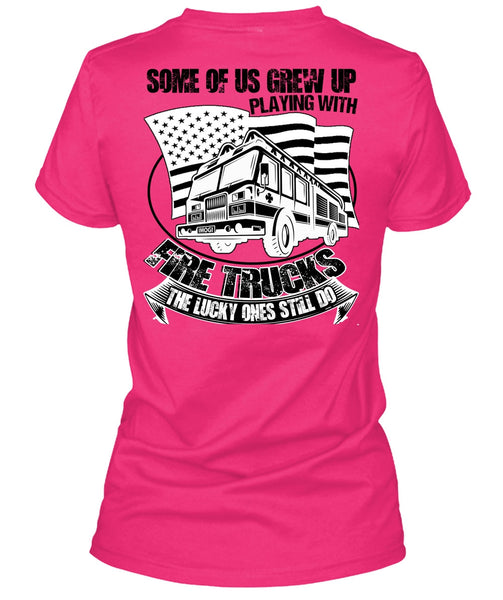 Playing With Fire Trucks T Shirt, Being A Firefighter T Shirt