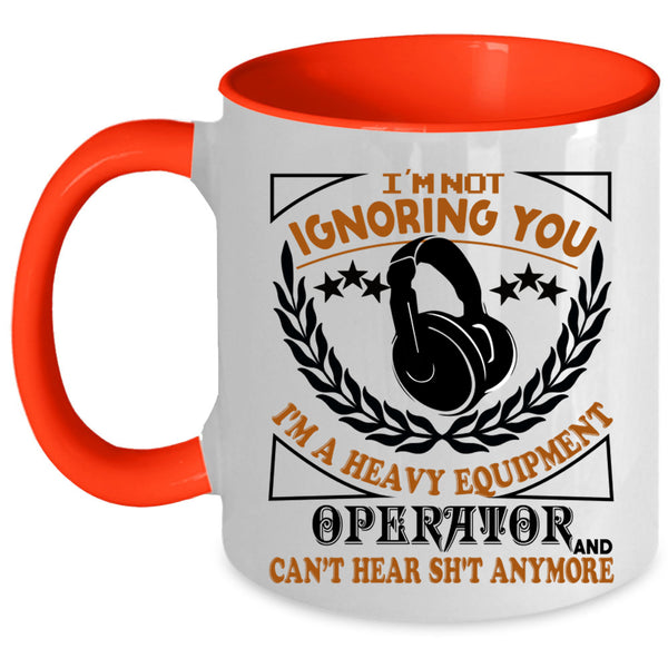 Cool Job Coffee Mug, I'm A Heavy Equipment Operator Accent Mug