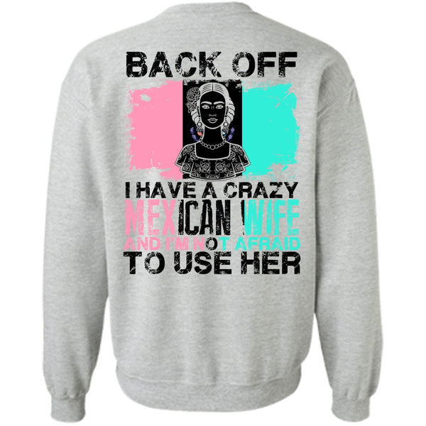 I Love Husband T Shirt, I Have A Crazy Mexican Wife Sweatshirt