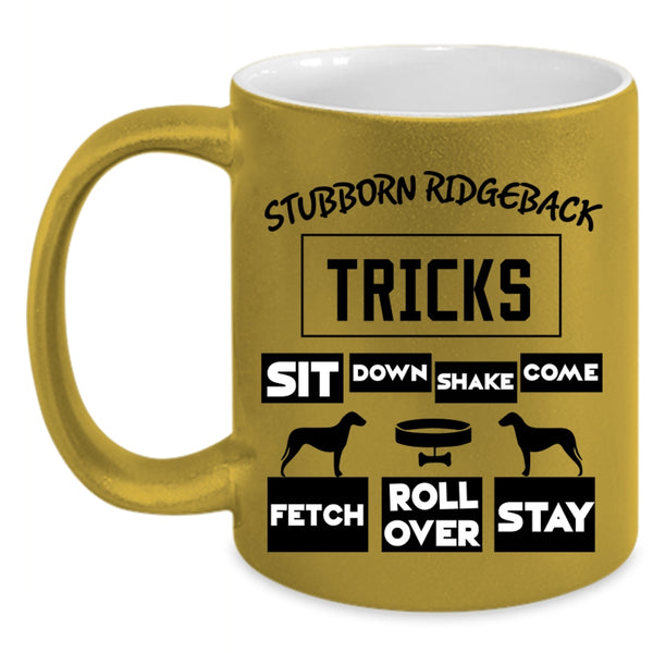 Cool Ridgeback Coffee Mug, Stubborn Ridgeback Tricks Accent Mug