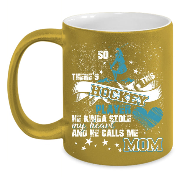 This Hockey Player Kinda Stole My Heart Coffee Mug, He Calls Me Mom Coffee Cup