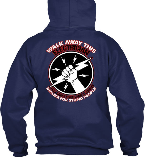 Walk Away This Electrician T Shirt, Dislike For Stupid People T Shirt