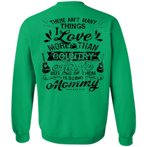 Being A Mother T Shirt, I Love More Than Country Music Sweatshirt