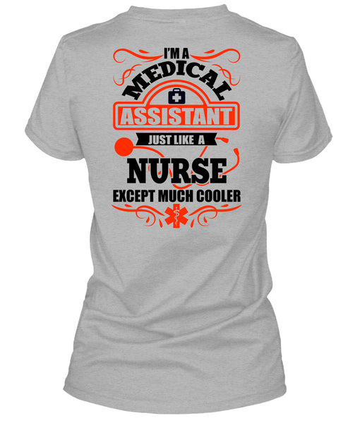 I'm A Medical Assistant T Shirt, I Love Nurse T Shirt