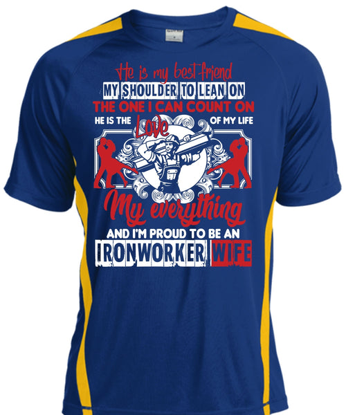 I'm Proud To Be An Ironworker Wife T Shirt, He Is My Best Friend T Shirt, Cool Shirt