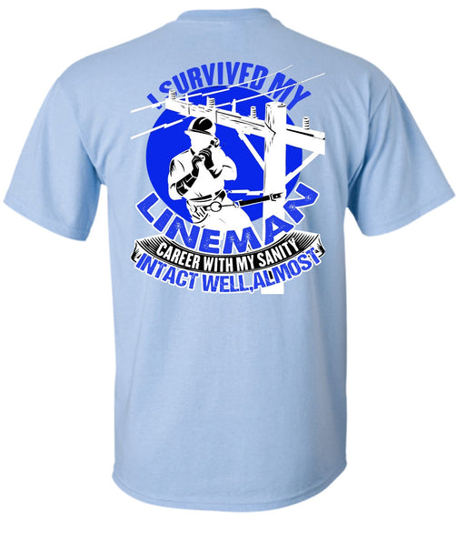 I Survived My Lineman T Shirt, Being A Lineman T Shirt