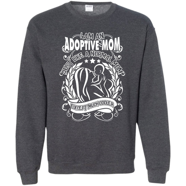 Mom Except Much Cooler T Shirt, Coolest Adoptive Mom Sweatshirt