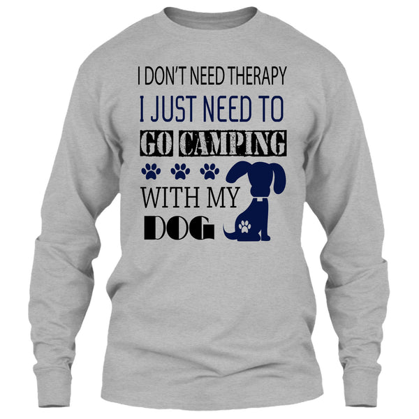 I Don't Need Therapy T Shirt, I Love My Dog T Shirt