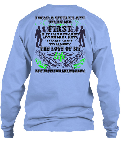 Marry The Love Of My Life T Shirt, Being A Husband T Shirt