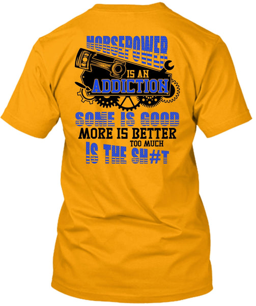 Horsepower Is An Addiction T Shirt, I Love Mechanic T Shirt