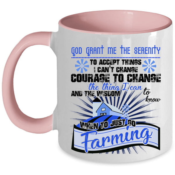 Cool Gift For Farmer Coffee Mug, Just Go Farming Accent Mug