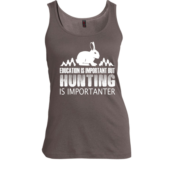 Eduacation Is Important Shirt, But Hunting Is Importanter Shirt