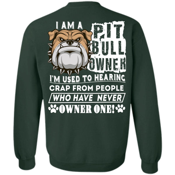 I'm Used To Hearing Crap T Shirt, I Love Dogs Sweatshirt