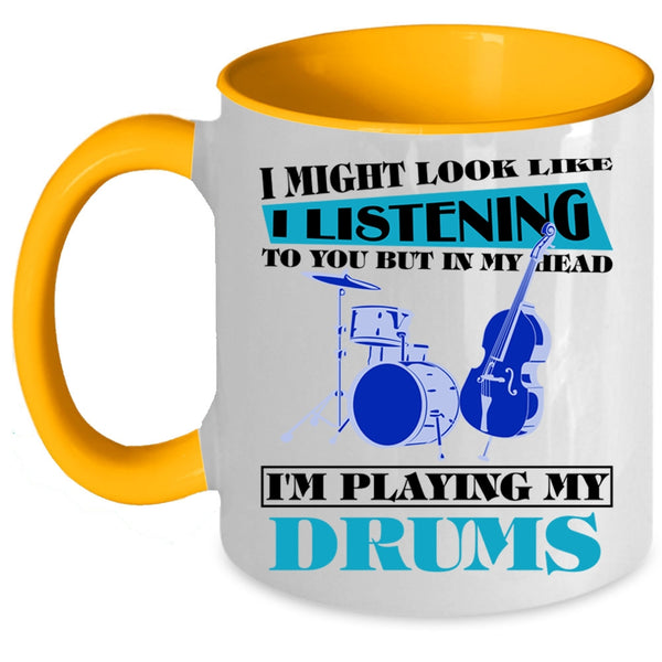 Cool Drummers Coffee Mug, In My Head I'm Playing My Drums Accent Mug