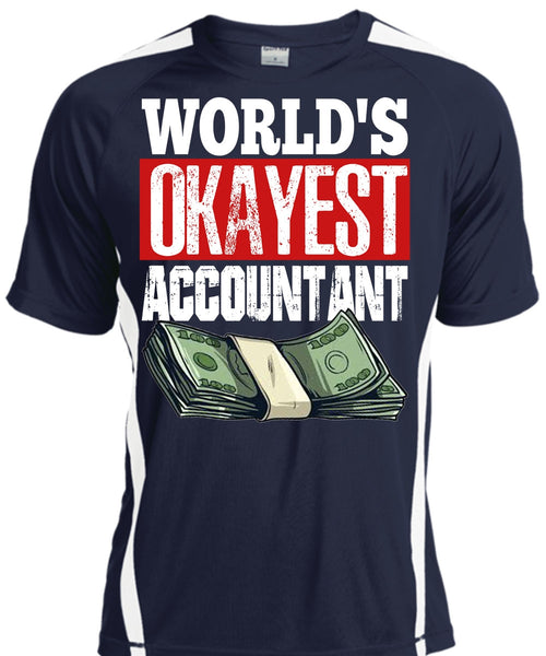 World's Okayest Accountant T Shirt, Being An Accountant T Shirt, Cool Shirt