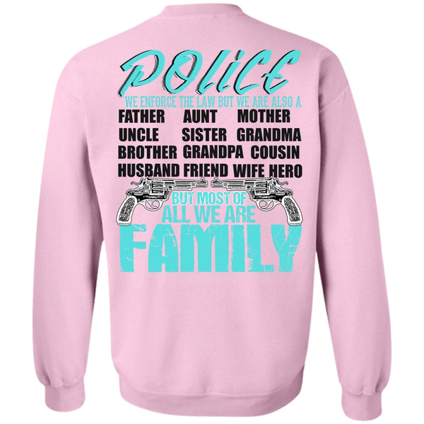 I Love Police T Shirt, Police We Enforce The Law Sweatshirt