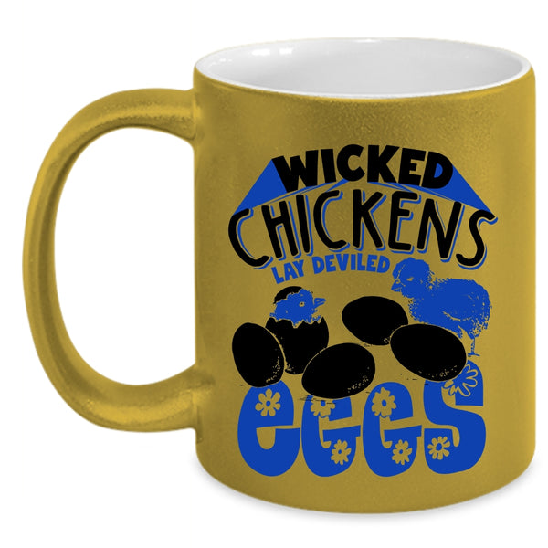 Funny Chickens Coffee Mug, Wicked Chickens Lay Deviled Eggs Accent Mug