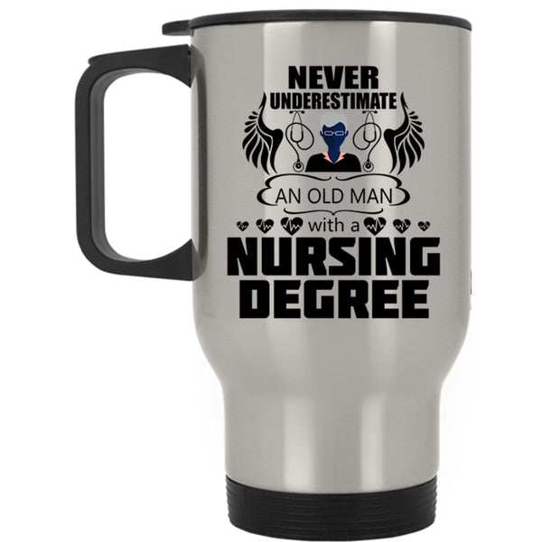Gift For Grandpas Travel Mug, Old Man With A Nursing Degree Mug