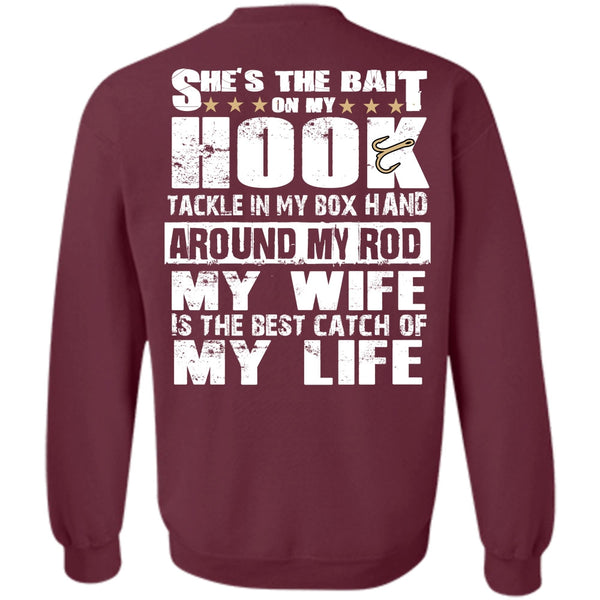 My Wife Is The Best Catch T Shirt, I Love Fishing Sweatshirt