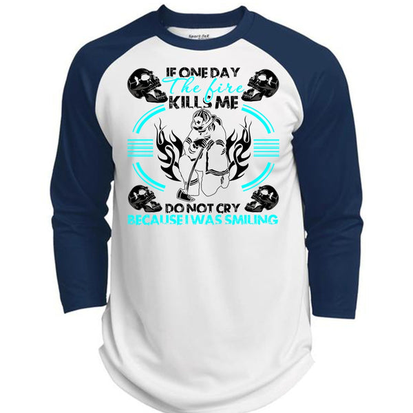 If One Day The Fire Kills Me T Shirt, I Love Firefighter T Shirt, Awesome T-Shirts  (Polyester Game Baseball Jersey)