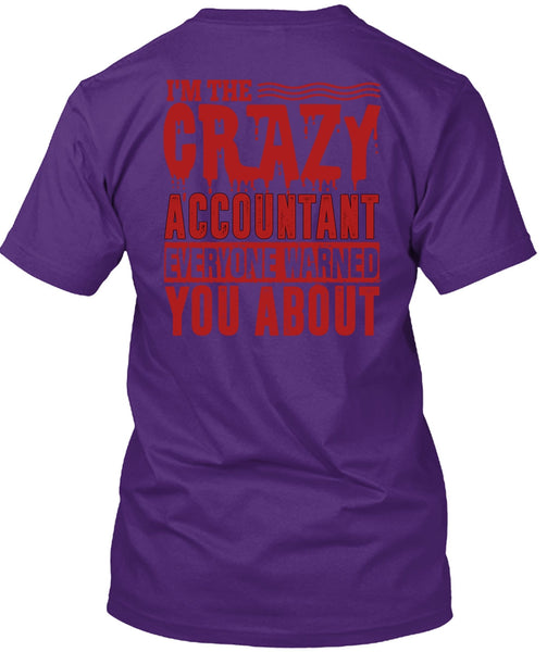 I'm The Crazy Accountant T Shirt, Being An Accountant T Shirt