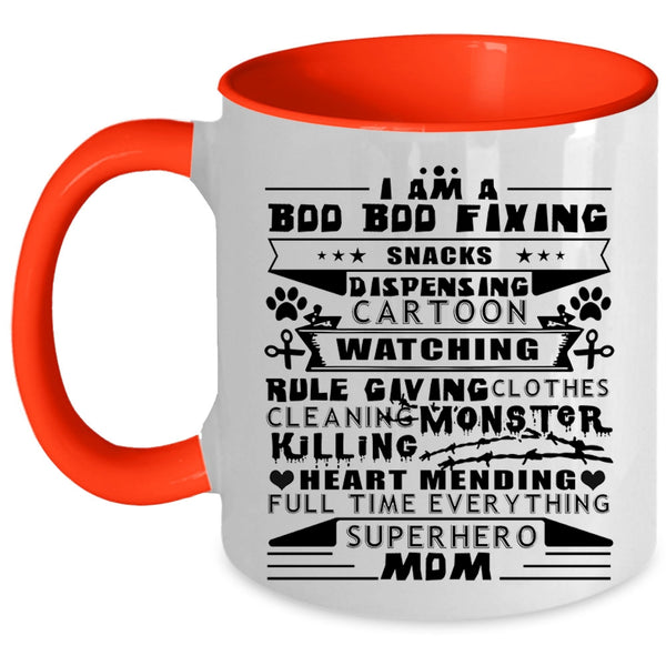 Cool Gift For Mom Coffee Mug, I Am A Bod Bod Fixing Accent Mug