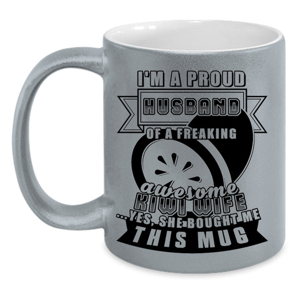 Cute Married Coffee Mug, I'm A Proud Husband Of A Kiwi Wife Accent Mug