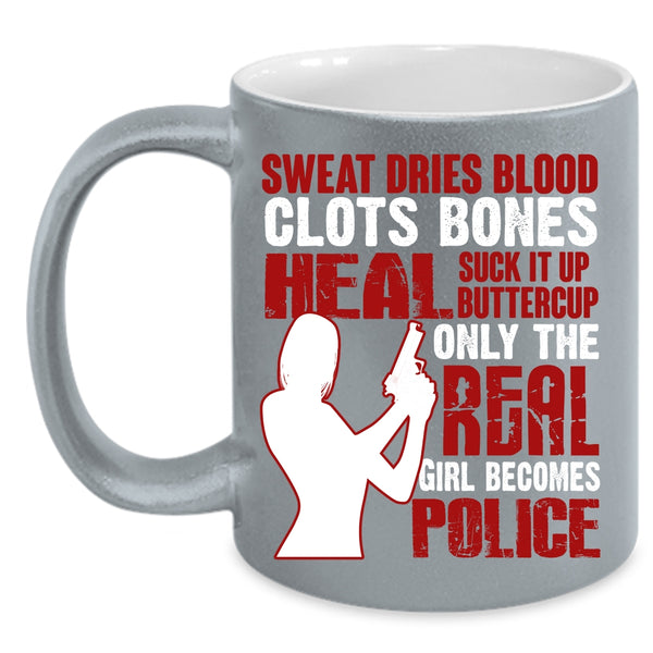 Only The Real Girl Becomes Police Coffee Mug, Awesome Girls Coffee Cup