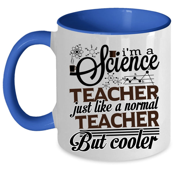 Cool Teacher Coffee Mug, I'm A Science Teacher Accent Mug