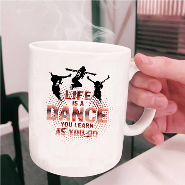 Cute Dancer Coffee Mug, Life Is A Dance Cup