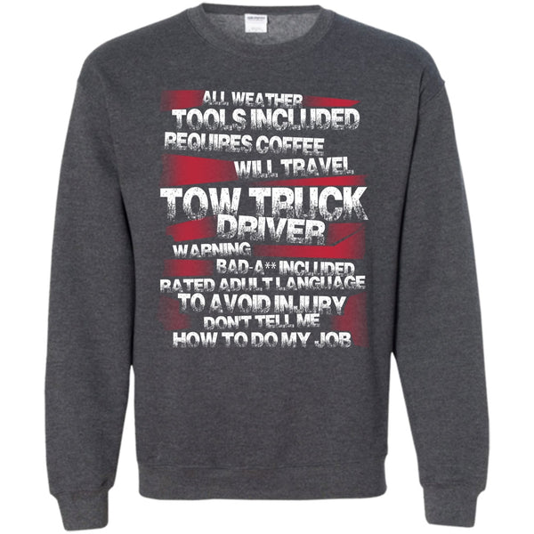 Don¡¯t Tell Me How To Do My Job T Shirt, I'm A Trucker Sweatshirt