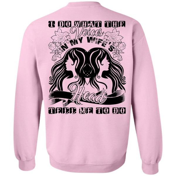 Being A Husband T Shirt, I Do What The Voices In My Wife's Sweatshirt