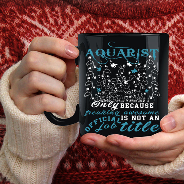 Aquarist Coffee Mug, Cute Aquariumist Coffee Cup