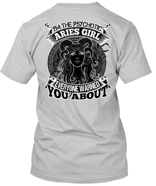 I'm The Psychotic Aries Girl T Shirt, I Love Aries T Shirt