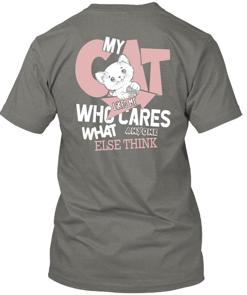 My Cat Likes Me Who Cares T Shirt, My Favorite T Shirt