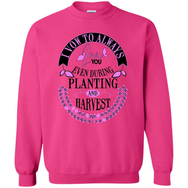 Harvest T Shirt, I Vow To Always Love You Sweatshirt