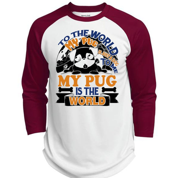 To The World My Pug Is Just A Dog To Me T Shirt, I Like Pug T Shirt, Awesome T-Shirts  (Polyester Game Baseball Jersey)