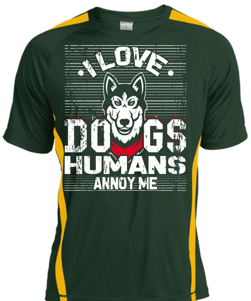 I Love Dogs Humans Annoy Me T Shirt, My Pets T Shirt, Cool Shirt