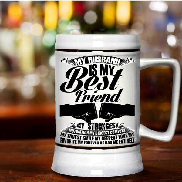 My Favorite My Forever He Has Me Entirely Beer Stein 22oz, My Husband Is My Best Friend Beer Mug