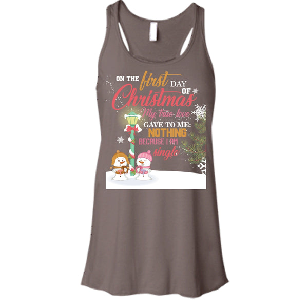 On The First Day Of Christmas T Shirt, My True Love Gave To me Nothing T Shirt, Cool T Shirt