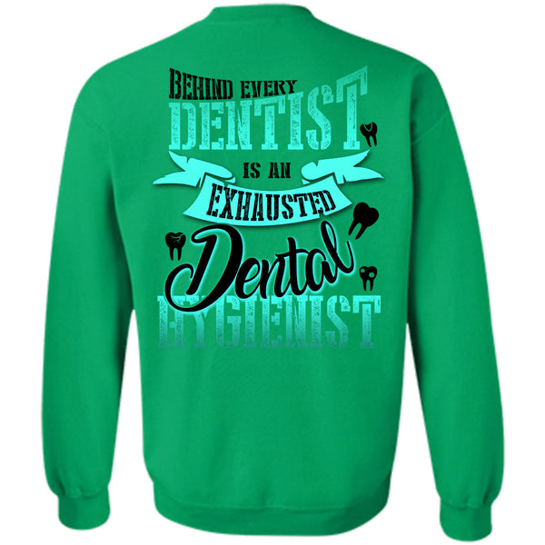 Being A Dentist T Shirt, Dentist Is An Exhausted Dental Hygienist Sweatshirt