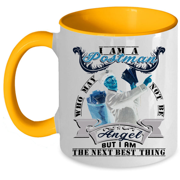 I Am The Next Best Thing Coffee Mug, I Am A Postman Accent Mug
