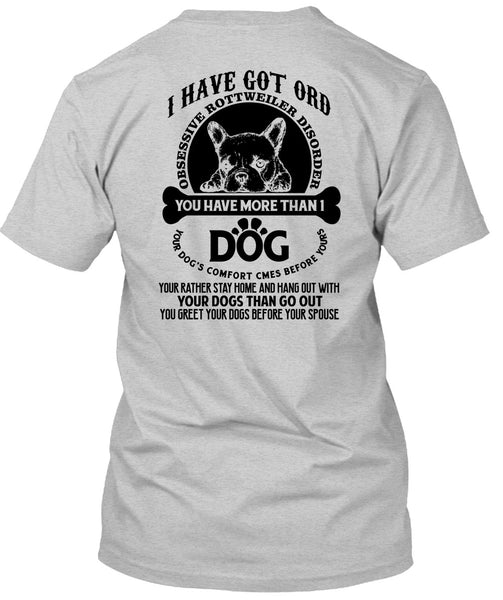 You Have More Than 1 Dog T Shirt, I Love Dogs T Shirt