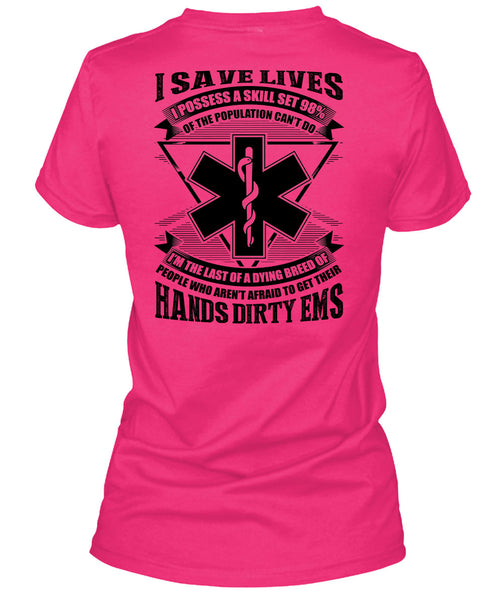 Hands Dirty EMS T Shirt, I Save Lives T Shirt
