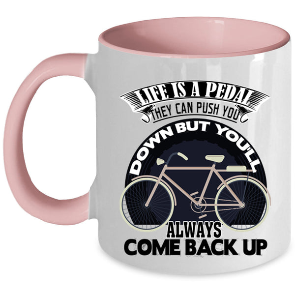 Funny Gift For Biker Coffee Mug, Life Is A Pedal Accent Mug