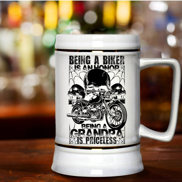 Being A Grandpa Is Priceless Beer Stein 22oz, Being A Biker Is An Honor Beer Mug