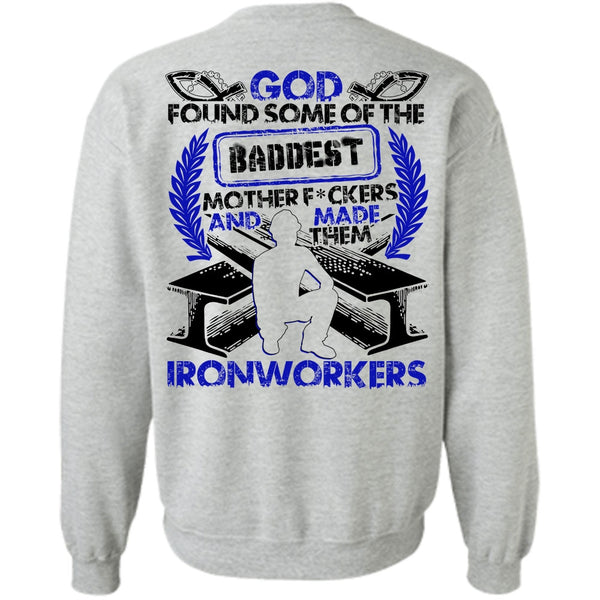 I Love Ironworker T Shirt, Made Them Ironworkers Sweatshirt