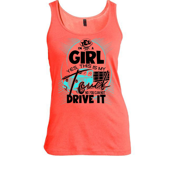Yes I'm A Girl T Shirt, I'm A Trucker Girl Tank Top